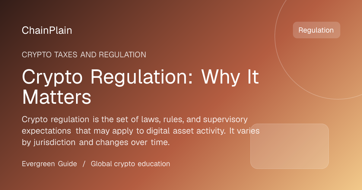 Crypto Regulation: Why It Matters - Crypto Taxes and Regulation guide from Crypto Taxes and Regulation Hub