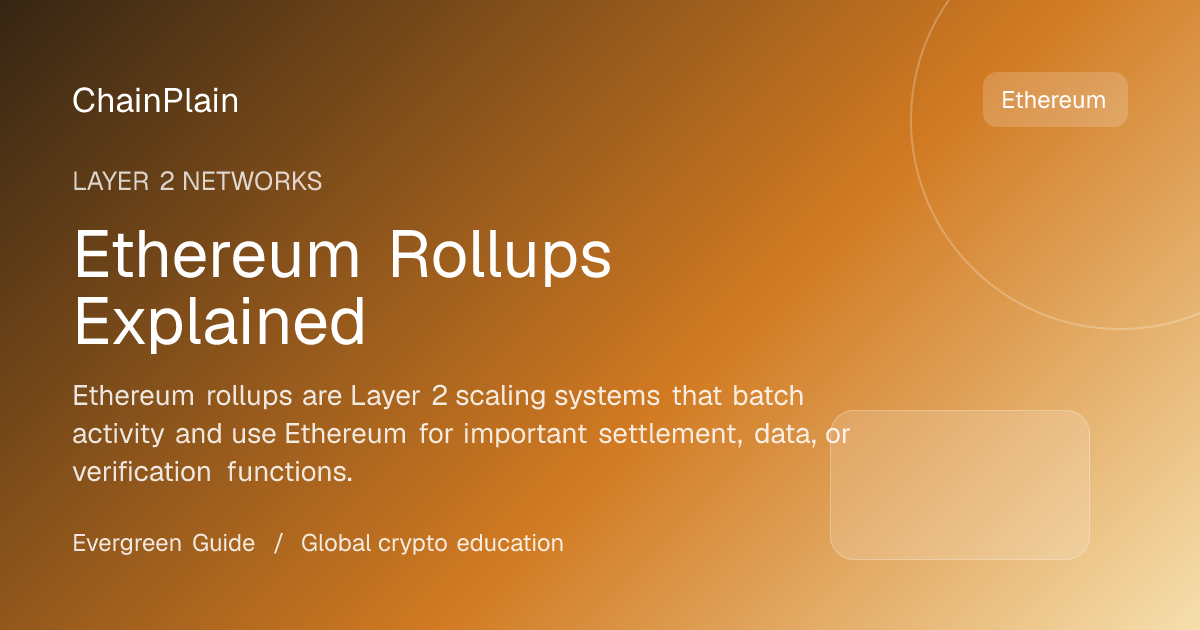 Ethereum Rollups Explained - Layer 2 Networks guide from Bitcoin and Ethereum Hub