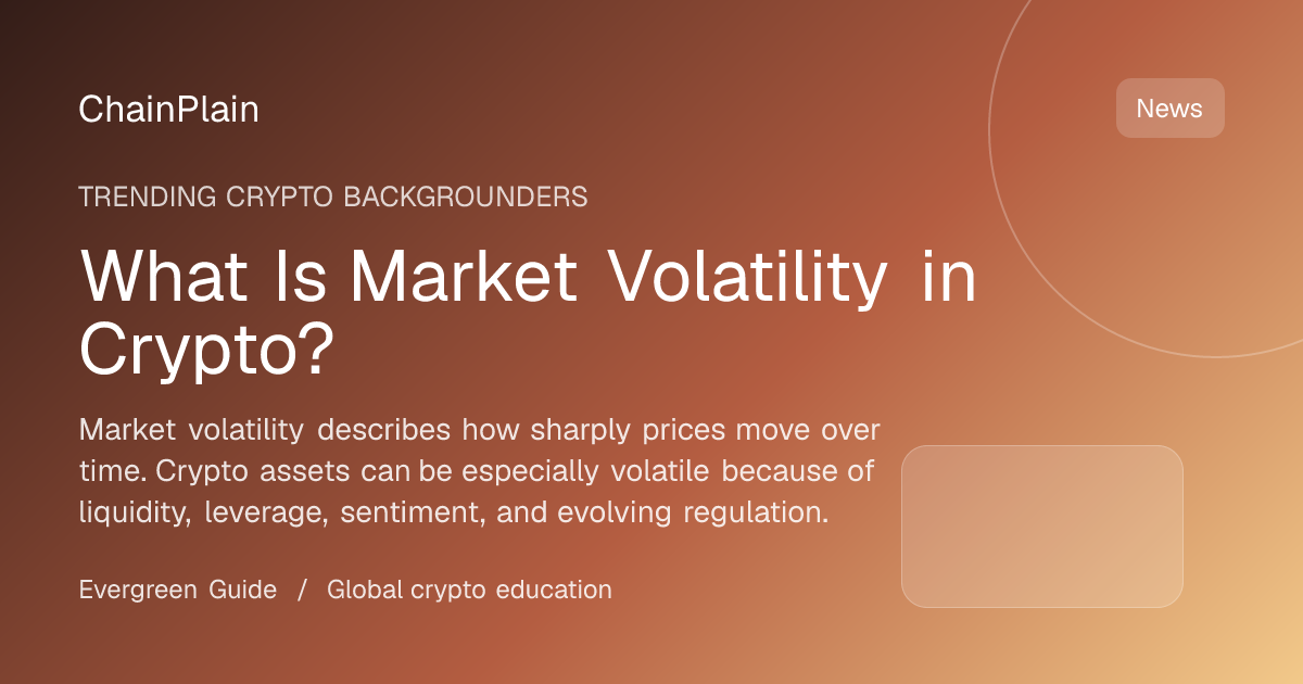What Is Market Volatility in Crypto? - Trending Crypto Backgrounders guide from Cryptocurrency Basics Hub